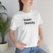 Super Sketchy - Adult Cotton Tee