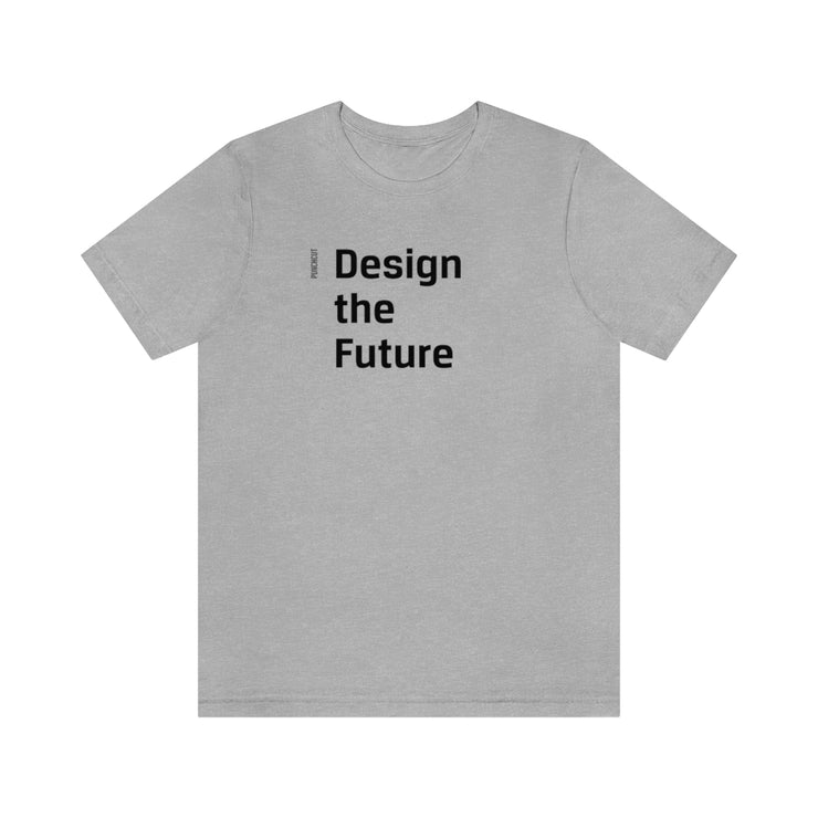 Design the Future - Adult Cotton Tee