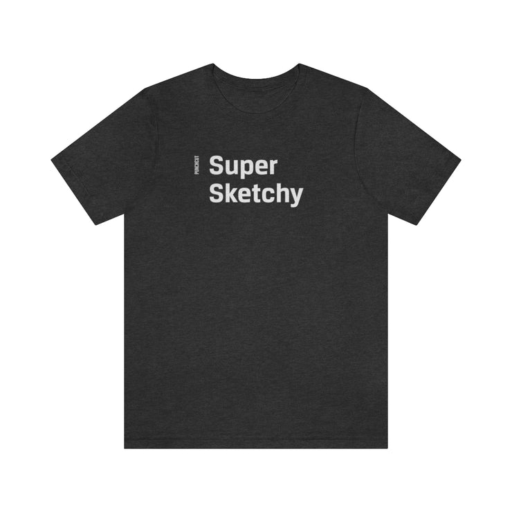 Super Sketchy - Adult Cotton Tee