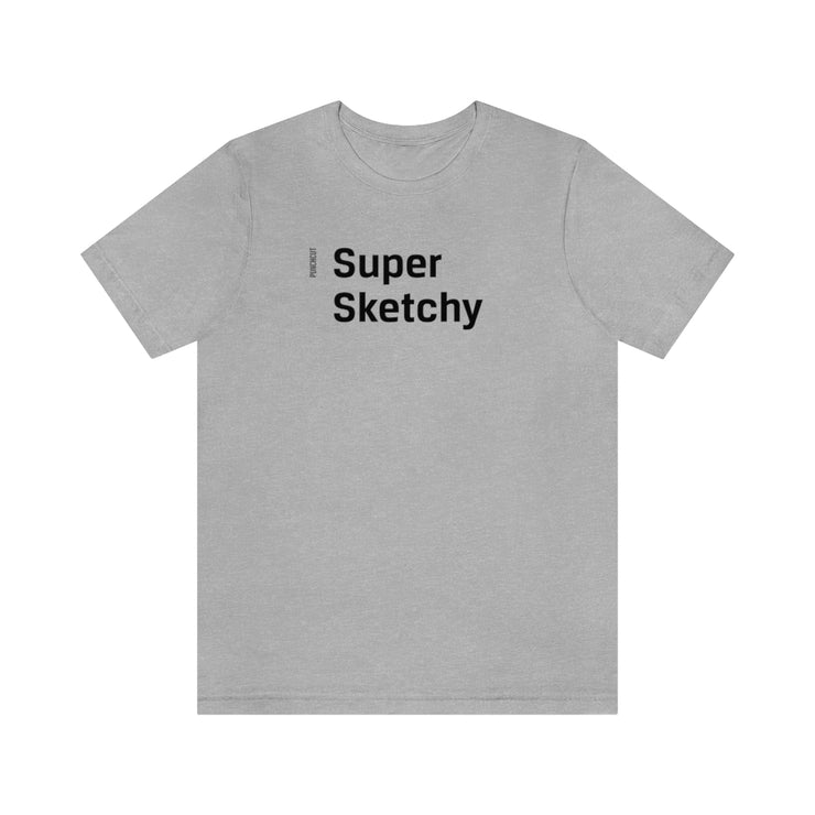 Super Sketchy - Adult Cotton Tee